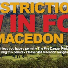Fire restrictions are now in force in the Macedon Ranges